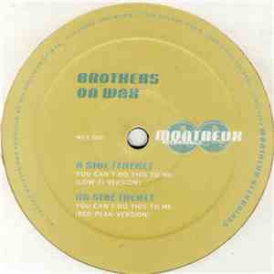 Brothers On Wax - You Can't Do This To Me