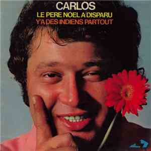 Carlos - Le Père Noël A Disparu / Y A Des Indiens Partout