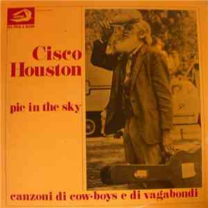 Cisco Houston - Pie In The Sky