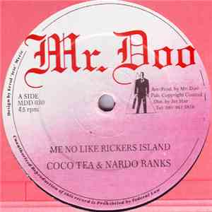 Coco Tea & Nardo Ranks / Trevor Sparks - Me No Like Rickers Island / Thank ...