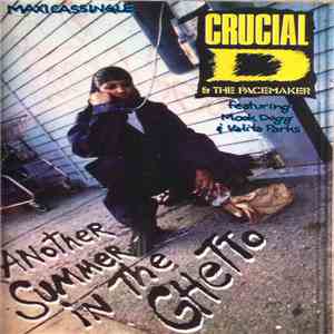 Crucial D & The Pacemaker Featuring Mook Dogg & Valita Parks - Another Summ ...