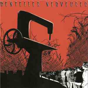 Dentelles Nerveuses - The Whistle