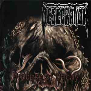 Desecration - Process Of Decay