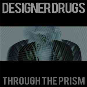 Designer Drugs - Through The Prism (Alvin Risk Remix)