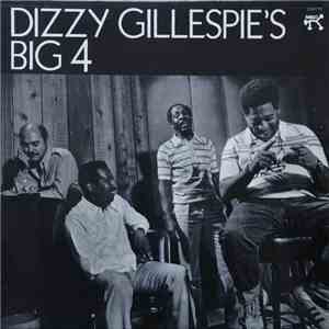 Dizzy Gillespie's Big 4 - Dizzy Gillespie's Big 4