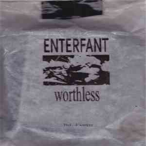 Enterfant - Worthless