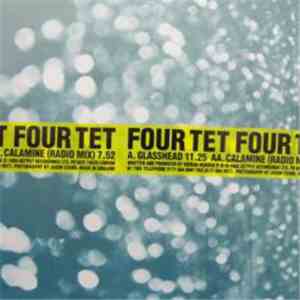 Four Tet - Glasshead / Calamine (Radio Mix)