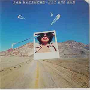 Ian Matthews - Hit And Run