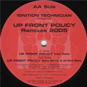 Ignition Technician - Up Front Policy Remixes 2005