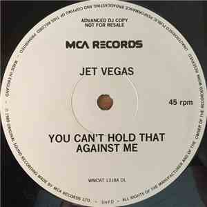 Jet Vegas - You Can't Hold That Against Me