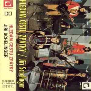 Jiří Schelinger - Hledám Cestu Zpátky