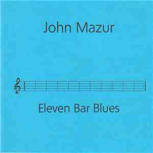 John Mazur - Eleven Bar Blues