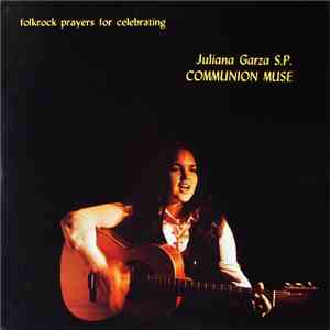 Juliana Garza S.P. - Communion Muse: Folkrock Prayers For Celebrating