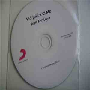 Kid Joki X CLMD - Wait For Love