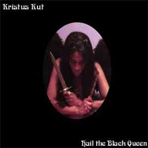 Kristus Kut - Hail The Black Queen