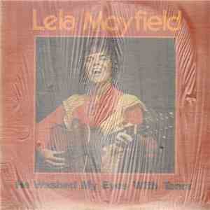 Lela Mayfield - He Washed My Eyes With Tears