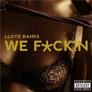 Lloyd Banks - We Fck!n