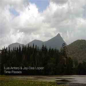 Luís Antero & Jay-Dea Lopez - Time Passes