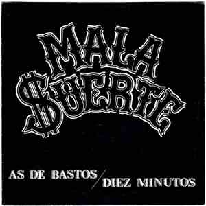 Mala Suerte - As De Bastos / Diez Minutos