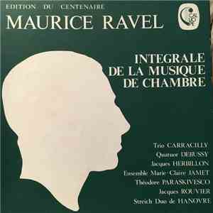 Maurice Ravel - Integrale De La Musique De Chambre - Edition Du Centenaire