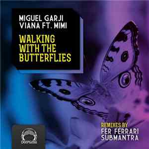 Miguel Garji Viana Ft. Mimi - Walking With The Butterflies