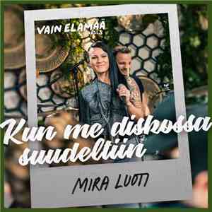 Mira Luoti - Kun Me Diskossa Suudeltiin