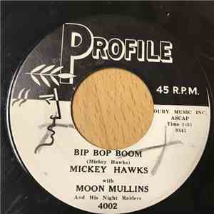 Moon Mullins & His Night Raiders - Bip Bop Boom / Rock And Roll Rhythm