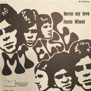M.T. Else - Never My Love / Ferris Wheel