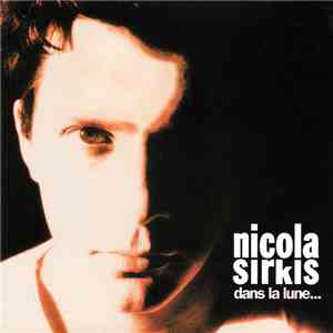 Nicola Sirkis - Dans La Lune...