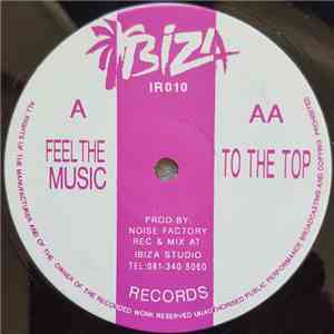 Noise Factory - Feel The Music / To The Top