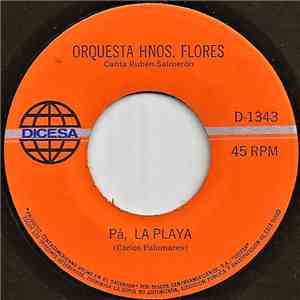 Orquesta Hermanos Flores - Pá, La Playa / Pobre Simón