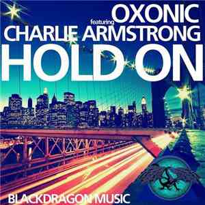 Oxonic Feat Charlie Armstrong - Hold On (Martin Van Lectro Deep Mix)