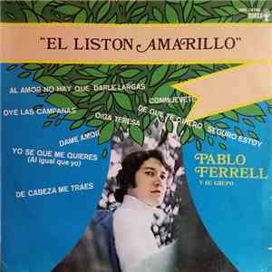 Pablo Ferrell - El Liston Amarillo