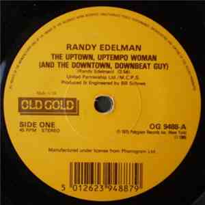 Randy Edelman - The Uptown, Uptempo Woman (And The Downtown, Downbeat Guy) / Concrete And Clay