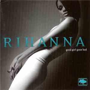 Rihanna - Good Girl Gone Bad