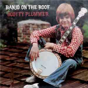 Scotty Plummer - Banjo On The Roof