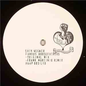 Sven Wegner - Famous Housefuckers