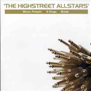 The Highstreet Allstars - Music Pumpin / 3 Kings / Break