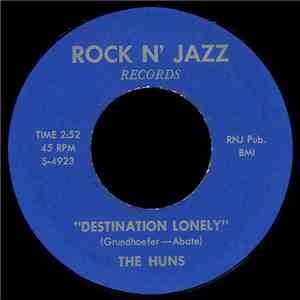 The Huns  - Destination Lonely / Winning Ticket