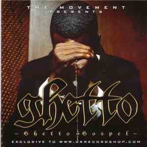 The Movement  Presents Ghetto - Ghetto Gospel