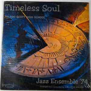 Toledo Scott High School Jazz Ensemble - Timeless Soul - Jazz Ensemble '74