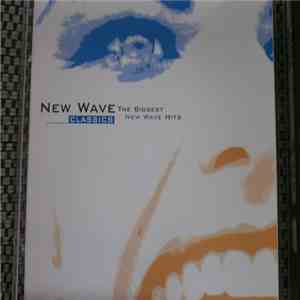 Various - New Wave Classics - The Biggest New Wave Hits