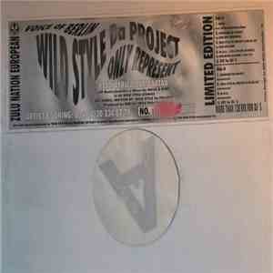 Wild Style Da Project Feat. Africa Bambaataa - Only Represent