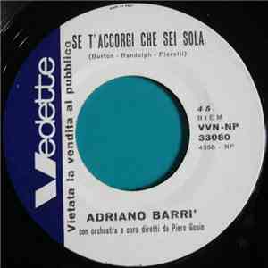 Adriano Barrì - Se T'Accorgi Che Sei Sola
