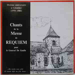 Atelier Choral Saint-Jean De Chaumont - Musique Sacrée - Chants De La Messe De Requiem Pour Le Général De Gaulle