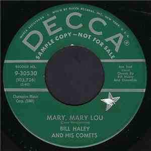 Bill Haley And His Comets - Mary, Mary Lou / It's A Sin