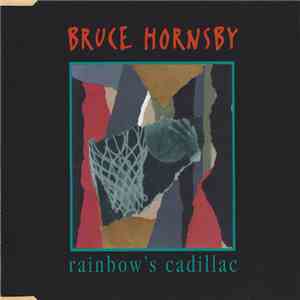 Bruce Hornsby - Rainbow's Cadillac