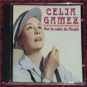 Celia Gamez - Por La Calle De Alcalá Con Celia Gámez (Antología De Sus Revi ...