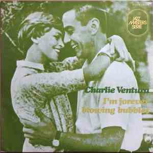 Charlie Ventura - I'm Forever Blowing Bubbles