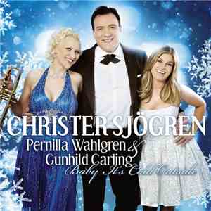 Christer Sjögren, Pernilla Wahlgren & Gunhild Carling - Baby It's Cold Outs ...